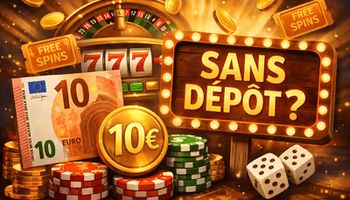 Casino sans dépôt : peut-on vraiment gagner 10 €