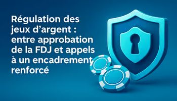 Régulation des jeux : feu vert pour la FDJ, appel à plus de contrôle