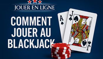 Comment jouer au blackjack