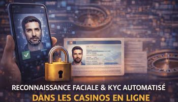 Reconnaissance faciale et KYC dans les casinos en ligne