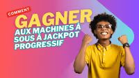 Guide pour gagner le jackpot aux machines a sous