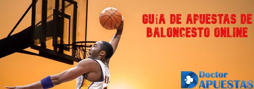 La Mejor Guia de Apuestas de Baloncesto Online